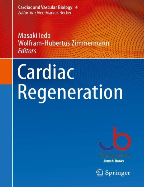 Cardiac Regeneration (Cardiac and Vascular Biology, 4)