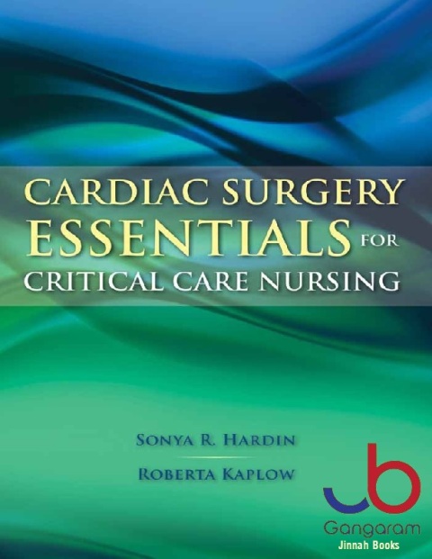 Cardiac Surgery Essentials for Critical Care Nursing (Hardin, Cardiac Surgery Essentials for Critical Care Nursing)