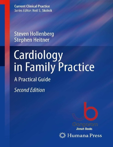 Cardiology in Family Practice A Practical Guide (Current Clinical Practice)