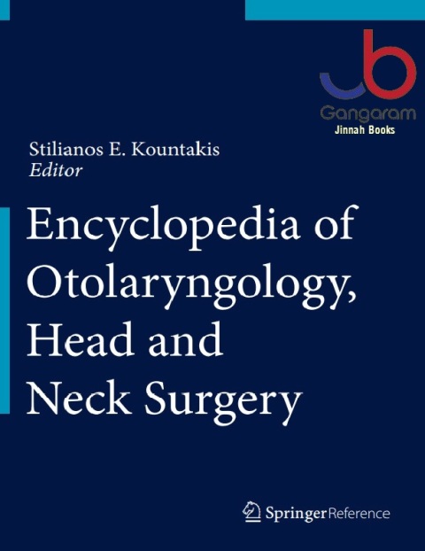 Encyclopedia of Otolaryngology, Head and Neck Surgery