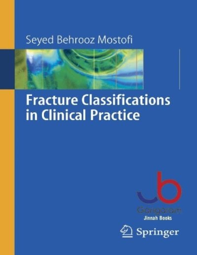 Fracture Classifications in Clinical Practice