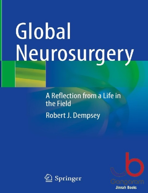 Global Neurosurgery A Reflection from a Life in the Field
