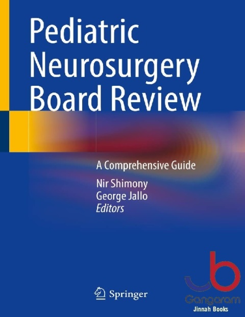 Pediatric Neurosurgery Board Review A Comprehensive Guide