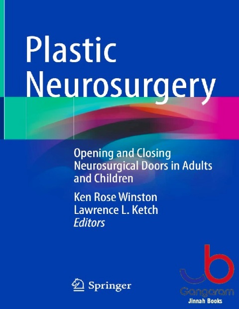 Plastic Neurosurgery Opening and Closing Neurosurgical Doors in Adults and Children
