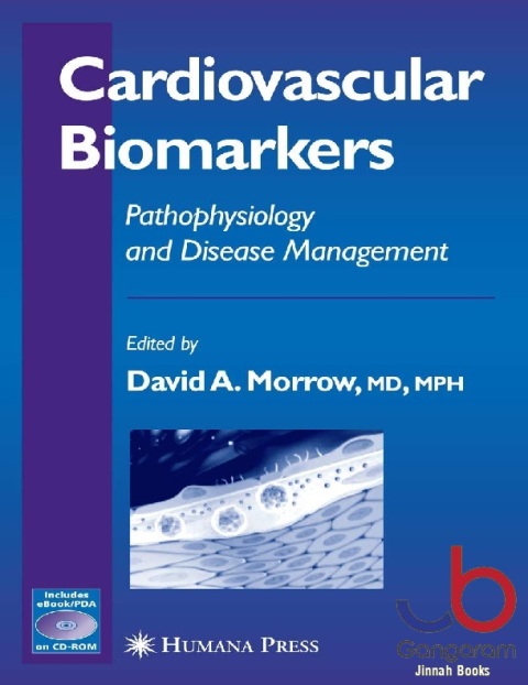 Cardiovascular Biomarkers Pathophysiology and Disease Management (Contemporary Cardiology)