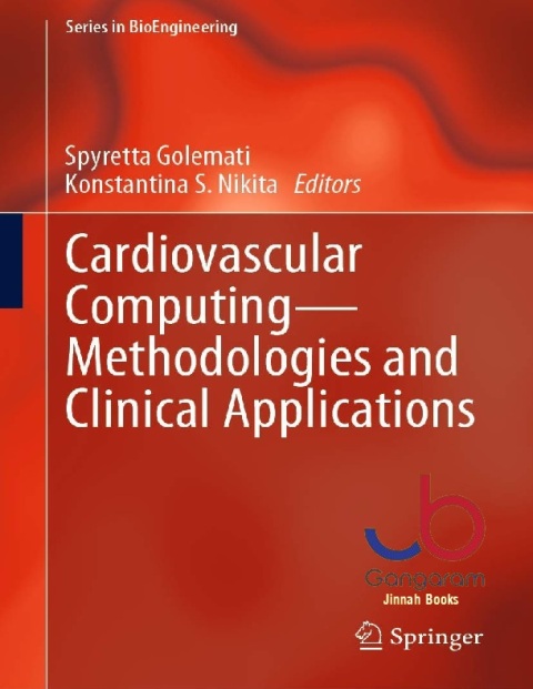 Cardiovascular Computing―Methodologies and Clinical Applications (Series in BioEngineering).