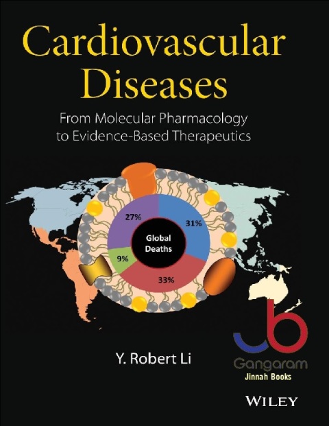 Cardiovascular Diseases From Molecular Pharmacology to Evidence-Based Therapeutics