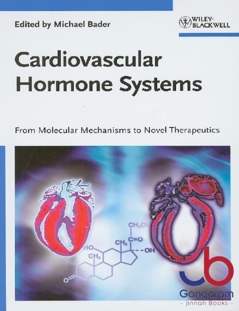 Cardiovascular Hormone Systems From Molecular Mechanisms to Novel Therapeutics