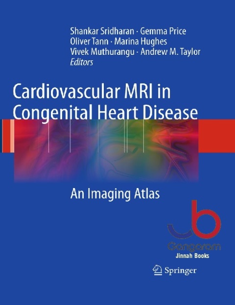 Cardiovascular MRI in Congenital Heart Disease An Imaging Atlas
