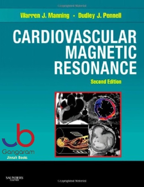 Cardiovascular Magnetic Resonance (Companion to Braunwald's Heart Disease)