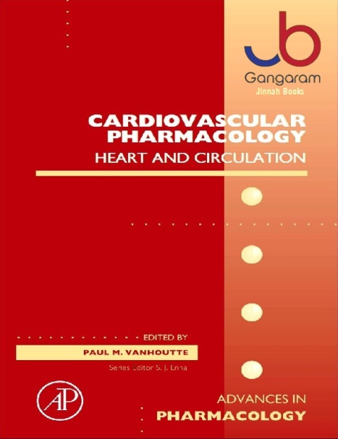 Cardiovascular Pharmacology Heart and circulation (Volume 59) (Advances in Pharmacology, Volume 59)