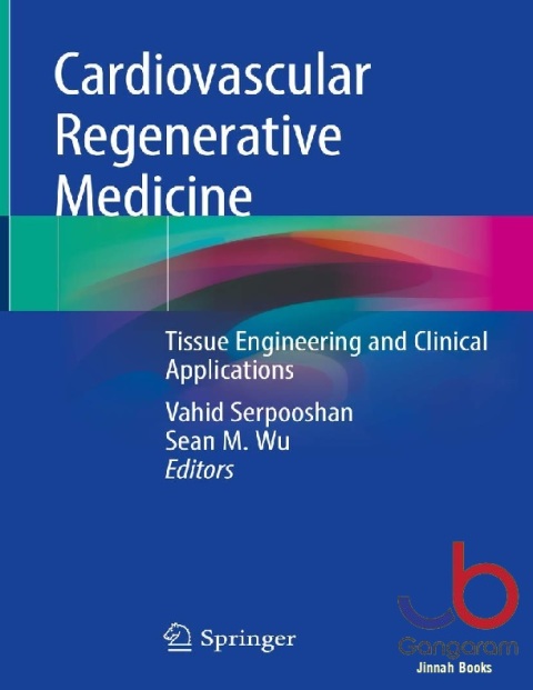 Cardiovascular Regenerative Medicine Tissue Engineering and Clinical Applications