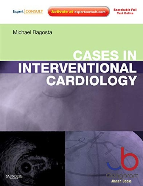Cases in Interventional Cardiology Expert Consult – Online and Print