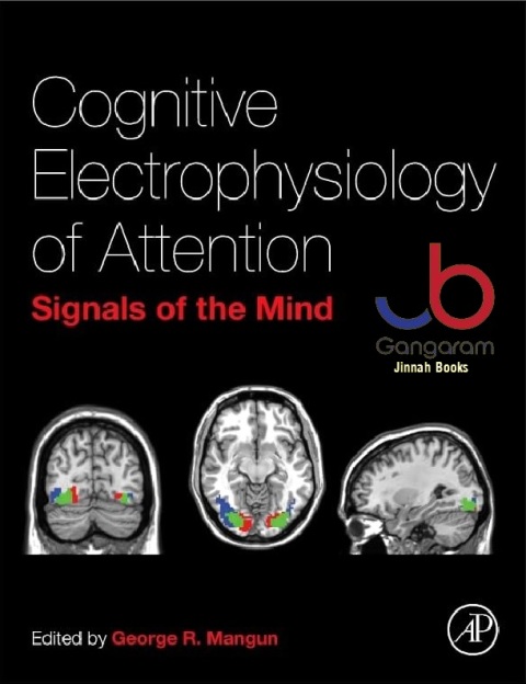 Cognitive Electrophysiology of Attention Signals of the Mind