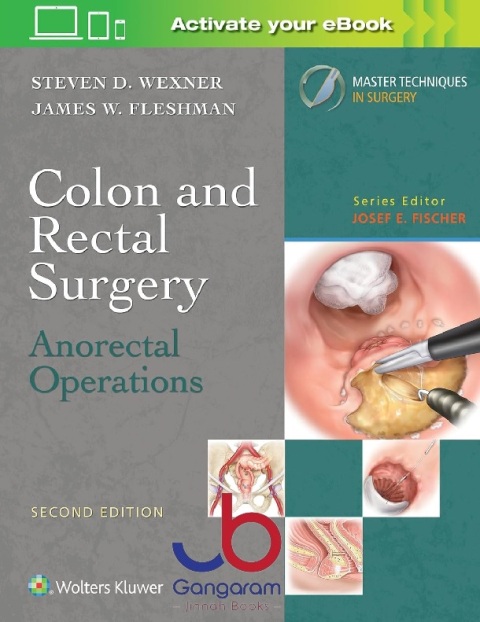 Colon and Rectal Surgery Anorectal Operations (Master Techniques in Surgery)