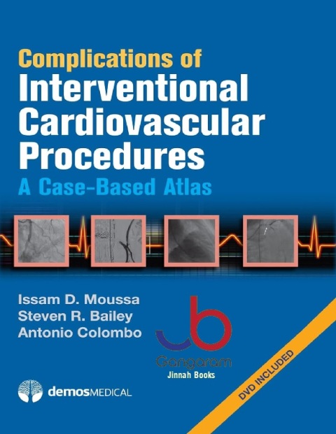 Complications of Interventional Cardiovascular Procedures A Case-Based Atlas