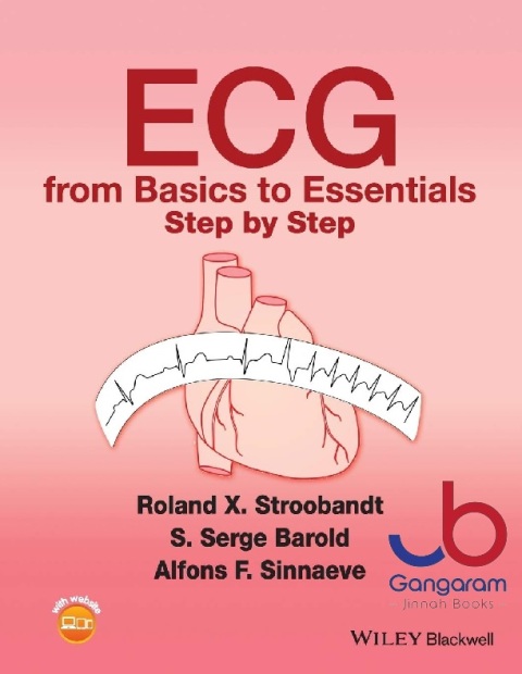 ECG from Basics to Essentials Step by Step