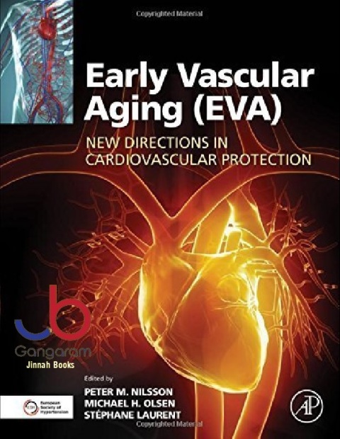 Early Vascular Aging (EVA) New Directions in Cardiovascular Protection