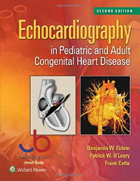 Echocardiography in Pediatric and Adult Congenital Heart Disease