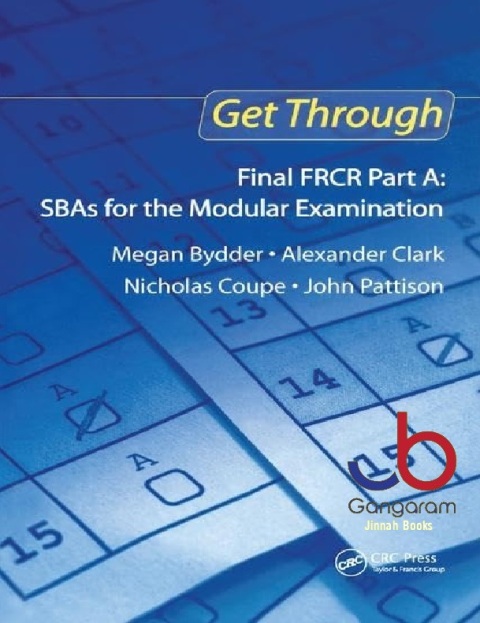 Get Through Final FRCR Part A SBAs for the Modular Examination