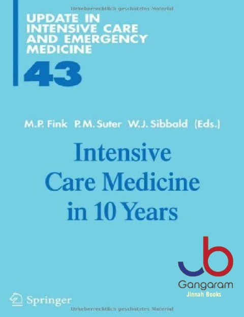Intensive Care Medicine in 10 Years (Update in Intensive Care and Emergency Medicine Book 43)