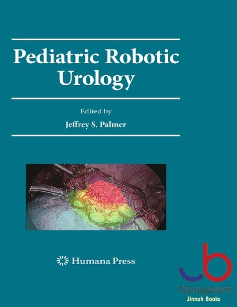 Pediatric Robotic Urology (Current Clinical Urology)