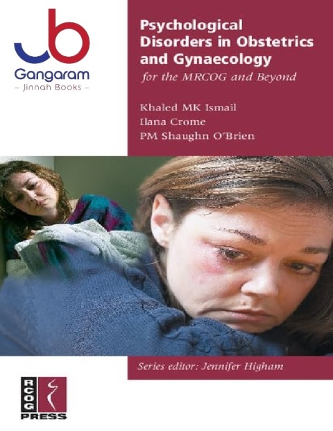 Psychological Disorders in Obstetrics and Gynaecology for the MRCOG and Beyond (Membership of the Royal College of Obstetricians and Gynaecologists and Beyond)
