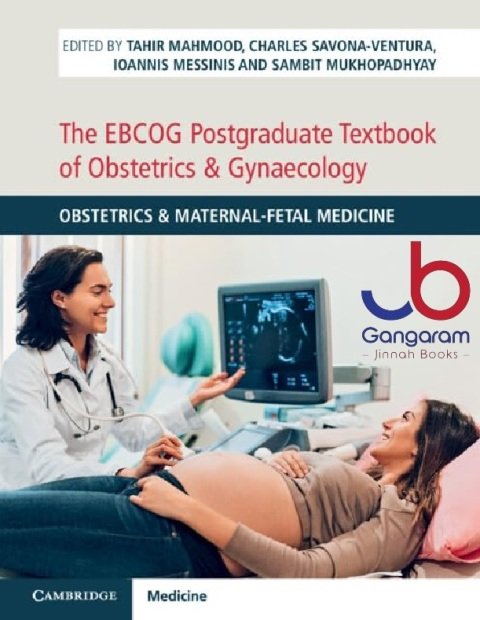 The EBCOG Postgraduate Textbook of Obstetrics & Gynaecology Obstetrics & Maternal-Fetal Medicine