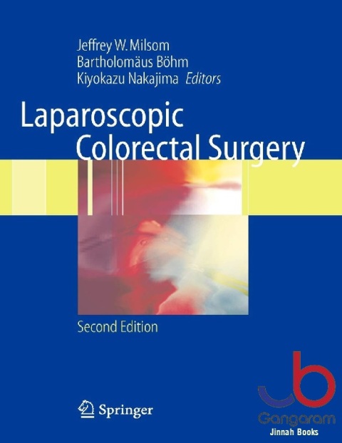 Laparoscopic Colorectal Surgery 2nd Edition