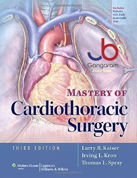Mastery of Cardiothoracic Surgery by Larry R. Kaiser