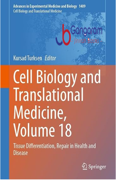 Cell-Biology-and-Translational-Medicine-Volume-18-Tissue-Differentiation-Repair-in-Health-and-Disease-Advances-in-Experimental-Medicine-and-Biology-Book-1409