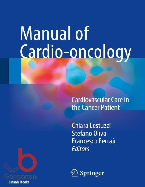 Manual of Cardio-oncology Cardiovascular Care in the Cancer Patient