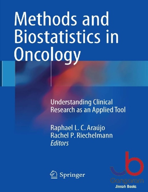 Methods and Biostatistics in Oncology Understanding Clinical Research as an Applied Tool