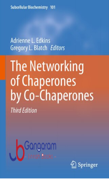 The-Networking-of-Chaperones-by-Co-Chaperones-Subcellular-Biochemistry-Book-101-3rd-Edition