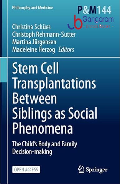 Stem-Cell-Transplantations-Between-Siblings-as-Social-Phenomena-The-Childs-Body-and-Family-Decision-making