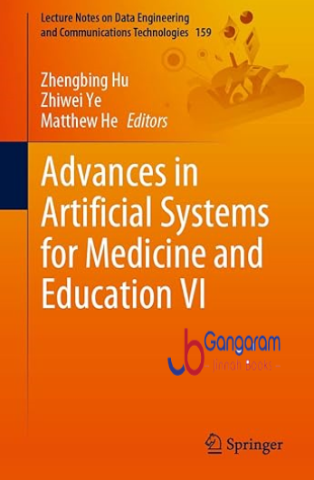 Advances-in-Artificial-Systems-for-Medicine-and-Education-VI-Lecture-Notes-on-Data-Engineering-and-Communications-Technologies-159