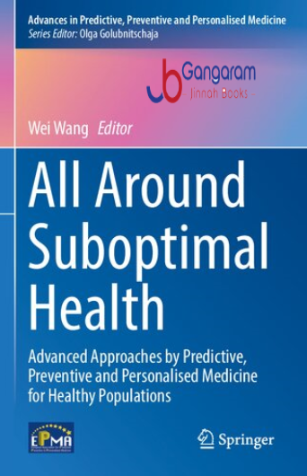 All-Around-Suboptimal-Health-Advanced-Approaches-by-Predictive-Preventive-and-Personalised