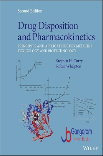 Drug-Disposition-and-Pharmacokinetics-Principles-and-Applications-for-Medicine-Toxicology-and-Biotechnology-2nd-Edition