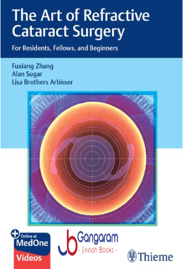 The-Art-of-Refractive-Cataract-Surgery-For-Residents-Fellows-and-Beginners-1st-Edition