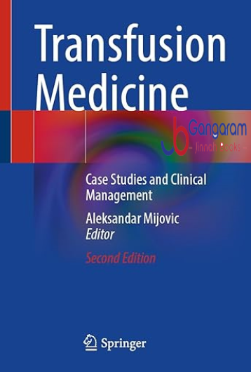 Transfusion-Medicine-Case-Studies-and-Clinical-Management-2nd-Edition