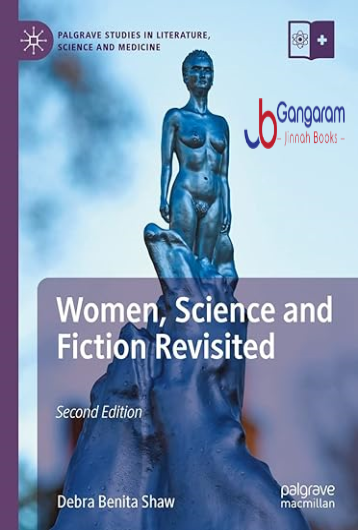 Women-Science-and-Fiction-Revisited-Palgrave-Studies-in-Literature-Science-and-Medicine-2nd-Edition