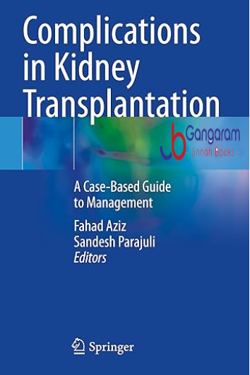 Complications-in-Kidney-Transplantation-A-Case-Based-Guide-to-Management