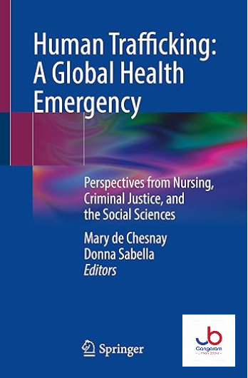 Human-Trafficking-A-Global-Health-Emergency-Perspectives-from-Nursing-Criminal-Justice-and-the-Social-Sciences