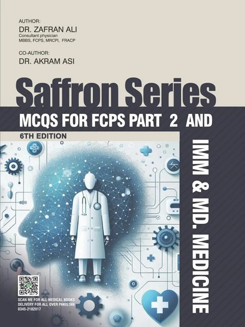 Saffron Series Mcqs for FCPS-II-IMM and MD. Medicine 6th Edition