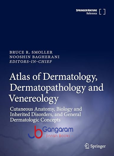Atlas-of-Dermatology-Dermatopathology-and-Venereology-Cutaneous-Infectious-and-Neoplastic-Conditions-and-Procedural-Dermatology