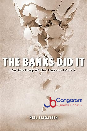 The-Banks-Did-It-An-Anatomy-of-the-Financial-Crisis