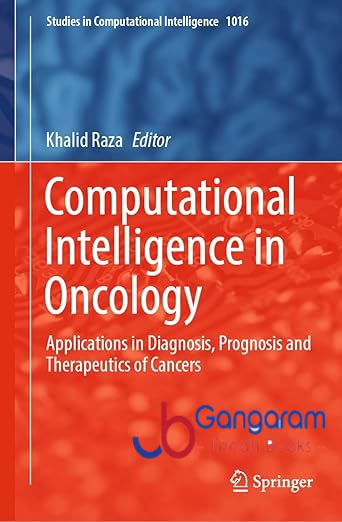 Computational-Intelligence-in-Oncology-Applications-in-Diagnosis-Prognosis-and-Therapeutics-of-Cancers-