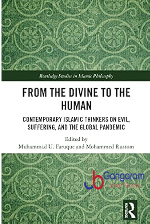 From-the-Divine-to-the-Human-Contemporary-Islamic-Thinkers-on-Evil-Suffering-and-the-Global-Pandemic
