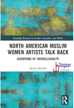 North-American-Muslim-Women-Artists-Talk-Back-Routledge-Research-in-Gender-Sexuality-and-Media