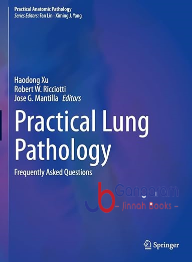 Practical-Lung-Pathology-Frequently-Asked-Questions-Practical-Anatomic-Pathology